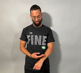 "I'm Fine" T-Shirt