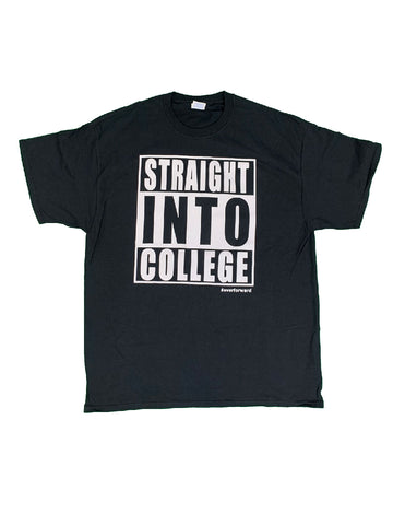 "Straight Into College" T-Shirt (Limited Edition)